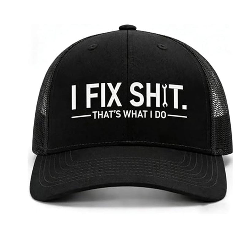 🛠️ I Fix Shit Trucker Hat – Funny Mechanic & Fixer Cap