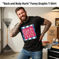 😫 "Back and Body Hurts" Funny Graphic T-Shirt