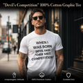 "Devil's Competition" 100% Cotton Graphic Tee 😈🔥